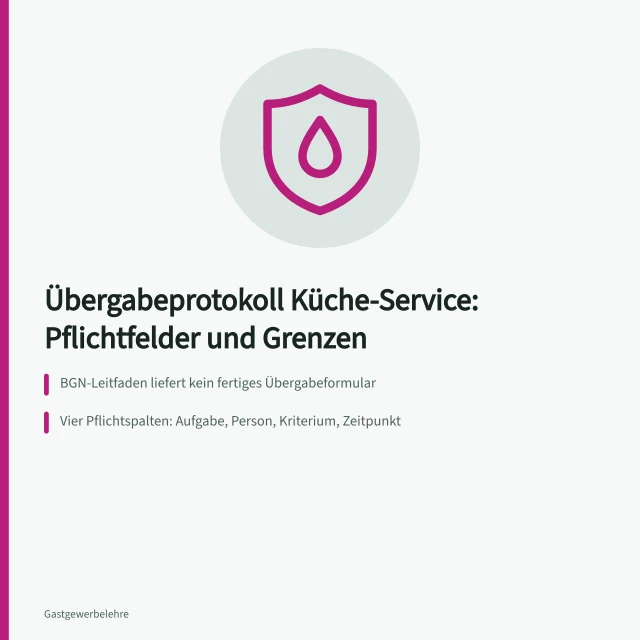 Übergabeprotokoll Küche-Service mit Pflichtfeldern und Reinigungsnachweis. Übergabeprotokoll Küche-Service: Pflichtfelder und Grenzen im Praxischeck